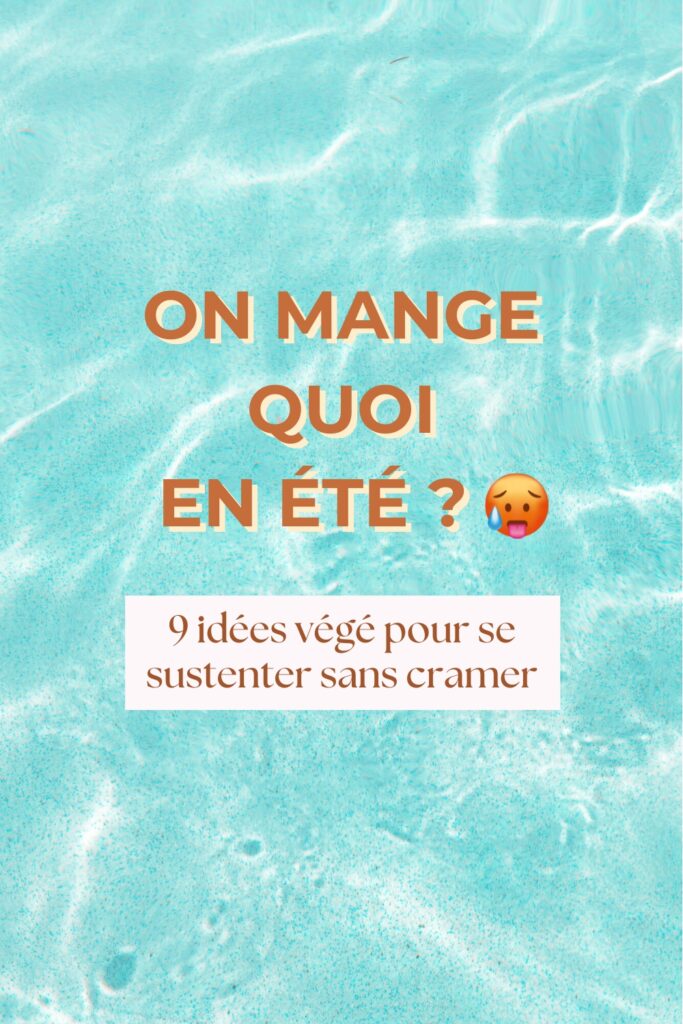 Recettes végé pour l'été